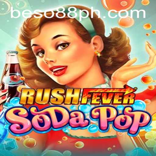 Dive into the Frenetic World of RushFeverSodaPop: Featuring Beso88